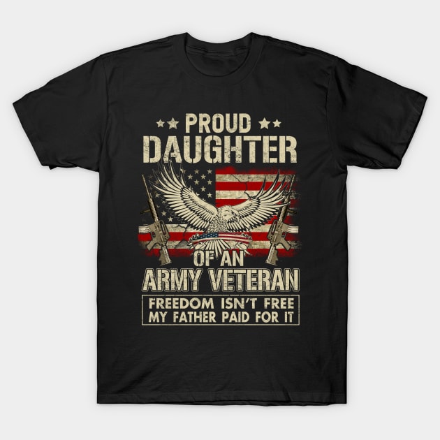 Proud Daughter Of An Army Veteran T-Shirt by Otis Patrick